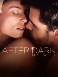 After Dark, My Sweet / Hasta la noche, mi amor