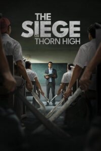 The Siege at Thorn High / Pengepungan di Bukit Duri