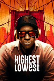 Highest 2 Lowest / Del cielo al infierno