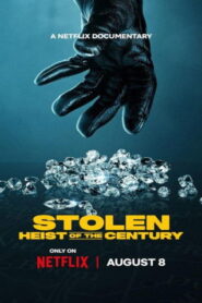 Stolen: Heist of the Century / Los diamantes de Amberes: El robo del siglo