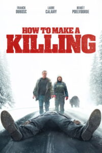 How to Make a Killing / Como Hacer Una Matanza / Un ours dans le Jura