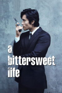A Bittersweet Life / Una Vida Agridulce / 달콤한 인생